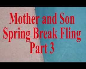 Mother Step Son Spring Break Sex POV Part 3